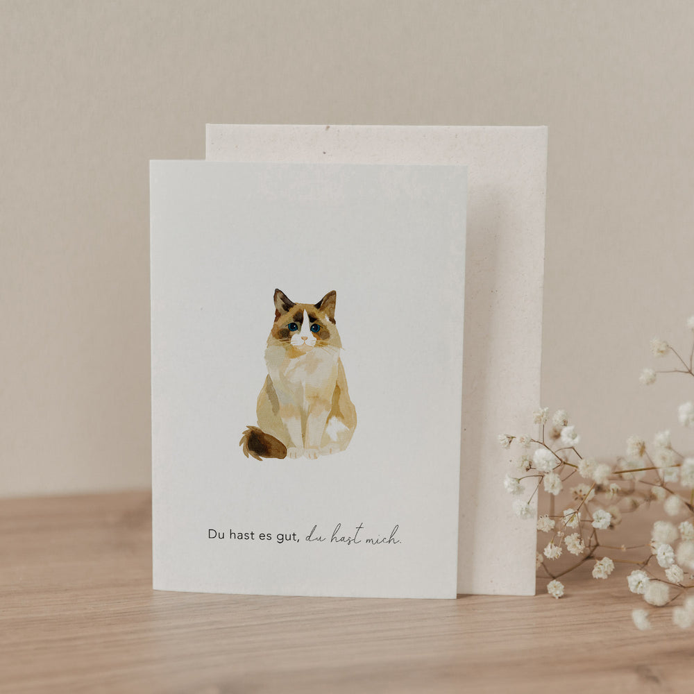 Klappkarte mit handillustrierter Katze und dem Schriftzug „Du hast es gut, du hast mich.“ inklusive passendem Umschlag.